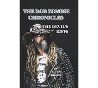 THE ROB ZOMBIE CHRONICLES: THE DEVIL’S RIFFS