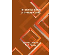 The Robber Baron Of Bedford Castle