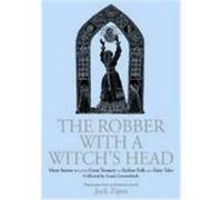 The Robber with a Witch's Head: More Stories from the Great Treasury of Sicilian Folk and Fairy Tales Collected by Laura Gonzenbach Zipes, Zipes, Zipes, Jack (Auteur)