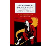 The Robbery at Rudwick House: A Golden Age Mystery