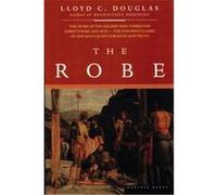 The Robe Lloyd Cassel Douglas (Auteur)