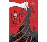The Robe of Skulls The First Tale from the Five Kingdoms by Vivian French & Illustrated by Ross Collins Vivian French (Auteur)