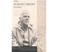 The Robert Frost Reader Edward Connery Lathem, Lawrance Roger Thompson, Robert Frost (Auteur)