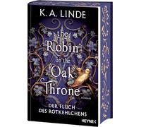 The Robin on the Oak Throne - Der Fluch des Rotkehlchens: Mit farbig gestaltetem Buchschnitt - nur in limitierter Erstauflage der gedruckten Ausgabe. Roman