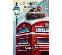 The Robins and the Red Box: A Christmas Bedtime Story for Toddlers About Faith, Love and Hope