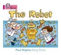 The Robot by Paul Shipton Paul Shipton, (Auteur)