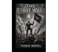 The Robot Wars