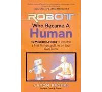 The Robot Who Became A Human
