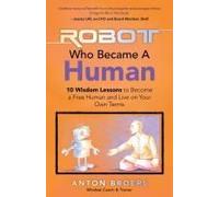 The Robot Who Became A Human