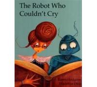 The Robot Who Couldn't Cry