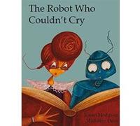 The Robot Who Couldn't Cry Karen J. Hodgson Karen J Hodgson (Auteur)