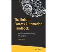 The Robotic Process Automation Handbook by Tom Taulli Tom Taulli (Auteur)