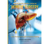 The Robotic Revolution in Hepatic Surgery