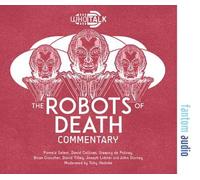 The Robots Of Death : Alternative Doctor Who Dvd Commentaries