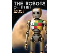 The Robots of Titan