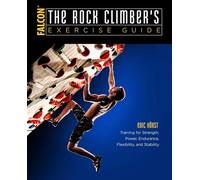 The Rock Climber's Exercise Guide