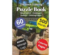 The Rock Crawling Puzzle Book: Word Search - Crossword - Sudoku - Coloring Pages - Mileage Logs | Off-Road Adventure Puzzles for 4x4 Fans | The Ultimate 4WD Puzzle Challenge for Trail-Riding Fans