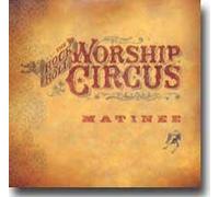 The Rock 'N' Roll Worship Circus - Matinee (UK Import)