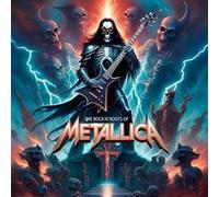 The Rock N' Roots of Metallica (Vinyle LP)