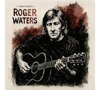 Roger Waters – Roger Waters – The Rock n'Roots Of
