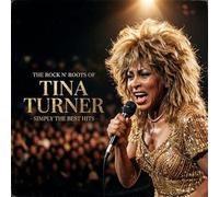 Tina Turner – The Rock N' Roots of – Vinyle 12" (SPV Entertainment)