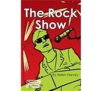 The Rock Show by Harvey Helen Helen Harvey (Auteur)