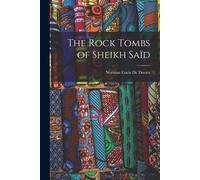The Rock Tombs Of Sheikh Saïd