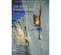 The Rock Warrior's Way: Mental Training for Climbers