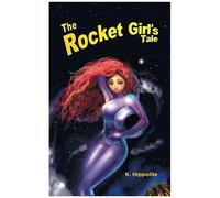 The Rocket Girl's Tale