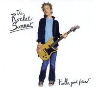 THE ROCKET SUMMER - HELLO, GOOD FRIEND