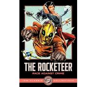 The Rocketeer: Race Against Crime--IDW Classic Collections