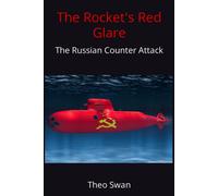 The Rocket's Red Glare: The Russian Counter Attack