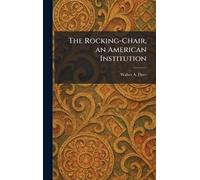 The Rocking-Chair, an American Institution