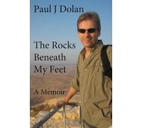 The Rocks Beneath My Feet: A Memoir