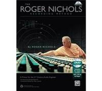 The Roger Nichols Recording Method A Primer for the 21st Century Audio Engineer by Roger Nichols Roger Nichols (Auteur)