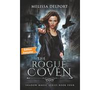 The Rogue Coven: Magie de l'Ombre - Tome 4