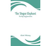The Rogue Elephant