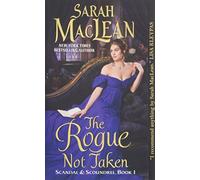 The Rogue Not Taken: Scandal & Scoundrel, Book I
