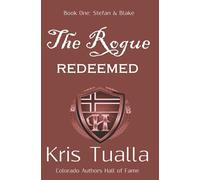 The Rogue Redeemed: Book One: Stefan And Blake