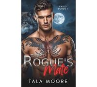 The Rogue's Mate: A steamy insta love shifter romance