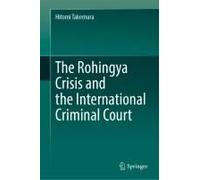 The Rohingya Crisis And The International Criminal Court