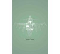 The Role And Limitations Of Technology In U.S. Counterinsurgency Warfare