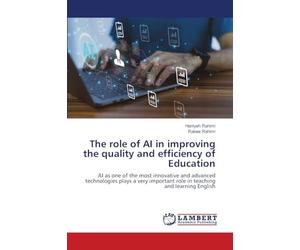 The role of AI in improving the quality and efficiency of Education: AI as one of the most innovative and advanced technologies plays a very important role in teaching and learning English