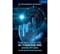 The Role of AI in Thinking and Innovation: The Quiet Architect Behind Human Genius