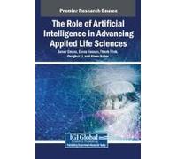 The Role Of Artificial Intelligence In Advancing Applied Life Sciences
