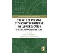 The Role Of Assistive Technology In Fostering Inclusive Education