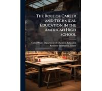 The Role of Career and Technical Education in the American High School
