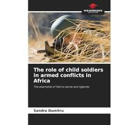 The role of child soldiers in armed conflicts in Africa