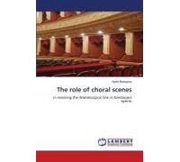 The Role Of Choral Scenes: In Resolving The Dramaturgical Line In Azerbaijani Operas
