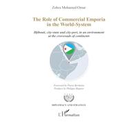 The Role of Commercial Emporia in the World-System: Djibouti, city-state and city-port, in an environment at the crossroads of continents